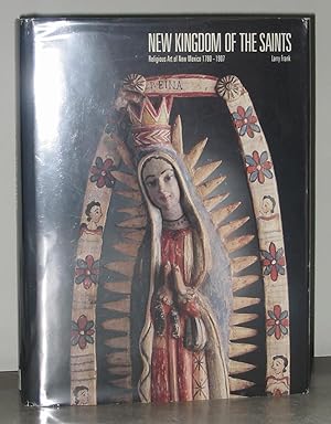 New Kingdom of the Saints : Religious Art of New Mexico 1780 - 1907
