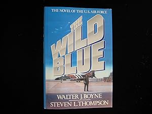 The Wild Blue: The Novel of the U.S. Air Force