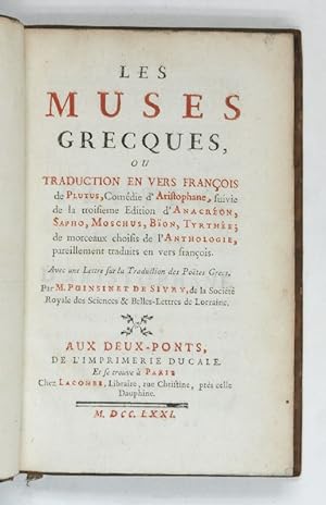 Les muses grecques, ou traduction en vers françois de Plutus, Comédie d'Aristophane, suivie de la...