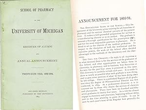 SCHOOL OF PHARMACY OF THE UNIVERSITY OF MICHIGAN (1893) Register of Alumni & Annual Announcement,...