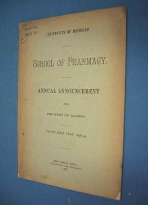 UNIVERSITY OF MICHIGAN SCHOOL OF PHARMACY (1898) Annual Announcement & Register of Alumni, 31st Y...