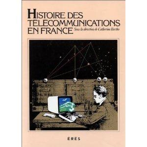 HISTOIRE DES TELECOMMUNICATIONS EN FRANCE