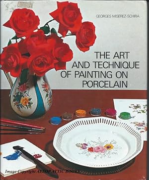 The Art and Technique of Painting on Porcelain : Volume 1