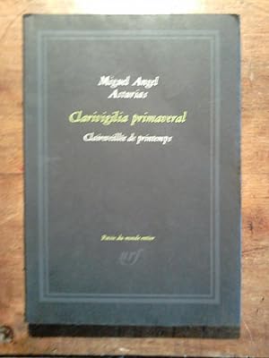 CLARIVIGILIA PRIMAVERAL / CLAIREVEILLEE DE PRINTEMPS Edition bilingue traduit de l'espagnol par R...