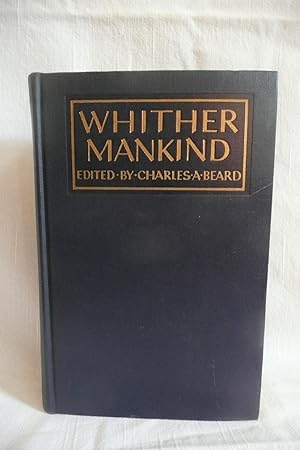Whither Mankind A Panorama of Modern Civilization