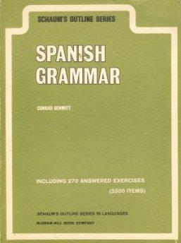 Schaum's Outline of Spanish Grammar.