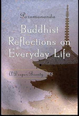 Buddhist Reflections on Everyday Life: A Deeper Beauty.