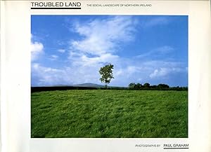 Troubled Land : The Social Landscape of Northern Ireland