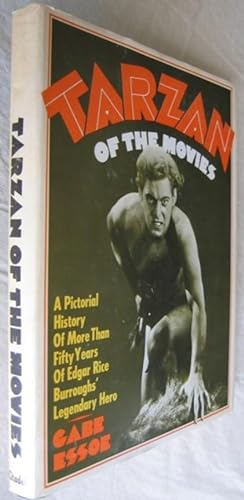 Tarzan of the Movies: A Pictorial History of More Than Fifty Years of Edgar Rice Burroughs' Legen...