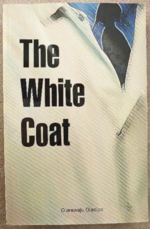 The White Coat: SIGNED BY AUTHOR