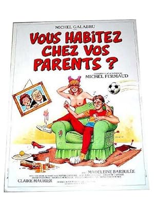 Vous habitez chez vos parents - Un film de Michel Fermaud.