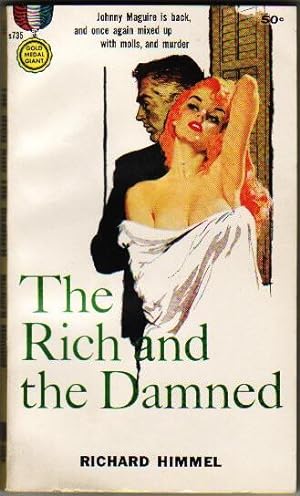 The Rich and the Damned .Johnny Maguire is Back and once Again Mixed Up with Molls, and Murder
