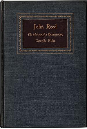 John Reed: The Making of a Revolutionary.