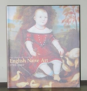 Two Hundred Years of English Naive Art 1700-1900