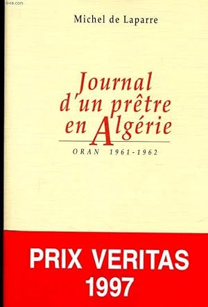 JOURNAL D'UN PRETRE EN ALGERIE - ORAN 1961 - 1962