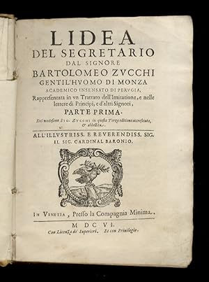 L'idea del segretario dal signore Bartolomeo Zucchi [.] rappresentata in un trattato dell'imitati...