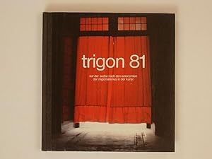 Trigon 81 auf der suche nach den autonomien der regionalismus in der kunst