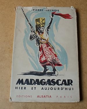 Madagascar - Hier et aujourd'hui