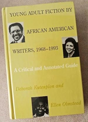 Young Adult Fiction by African American Writers, 1968-1993 : A Critical and Annotated Guide
