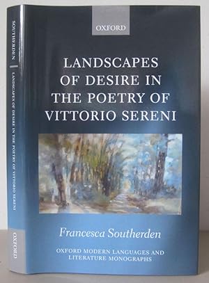 Landscapes of Desire in the Poetry of Vittorio Sereni.
