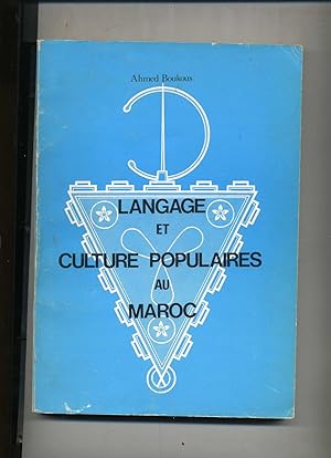 LANGAGE ET CULTURE POPULAIRES AU MAROC . Essai de sociolinguistique