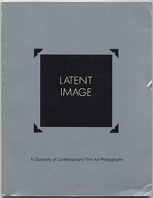 Latent Image Vol. 1 No. 1. Co-edited and published by Michael Beard and Ted Hedgpeth. Production ...
