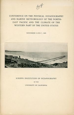 CONFERENCE ON THE PHYSICAL OCEANOGRAPHY AND MARINE METEOROLOGY OF THE NORTHEAST PACIFIC AND THE C...