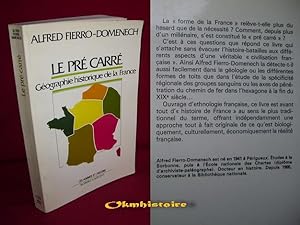 LE PRE CARRE . Géographie historique de la France.