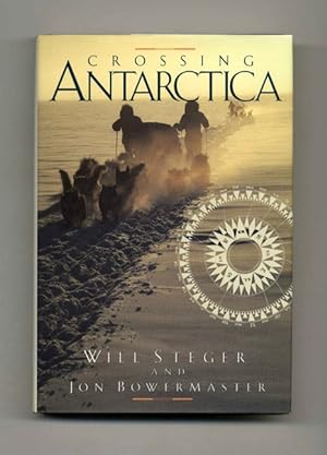 Crossing Antarctica - 1st Edition/1st Printing