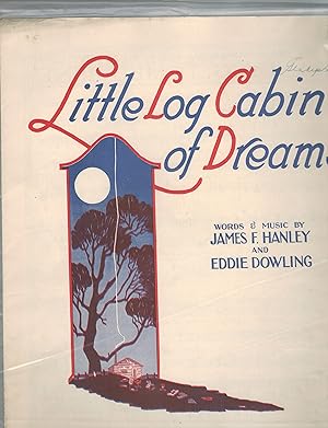 Little Log Cabin Of Dreams - Vintage Sheet Music