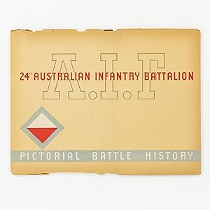 24th Australian Infantry Battalion AIF. Pictorial Battle History [cover title]