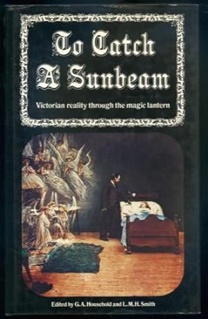To Catch a Sunbeam: Victorian Reality through the Magic Lantern