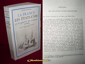 LA FRANCE , LES ETATS UNIS et la guerre de course (1797 - 1815).