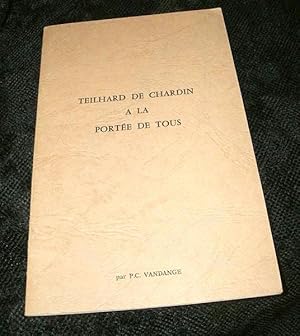 Teilhard de Chardin: A La Portee de Tous