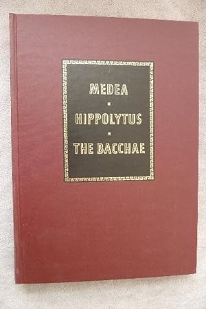 Euripides: Medea, Hippolytus, The Bacchae