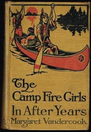 The Camp Fire Girls In After Years