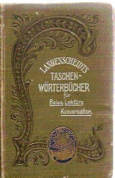 TASCHENWÖRTERBUCH DER FRANZÖSISCHEN UND DEUTSCHEN SPRACHE (TEIL I, FRANZÖSISCH-DEUTSCH)