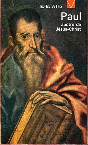 Paul, apôtre de Jésus-Christ, sa vie sa doctrine