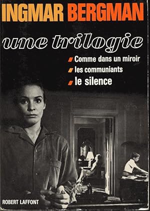 Une trilogie de films : Comme dans un miroir, Les communiants, Le silence