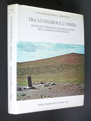Tra Lo Zagros E L'Urmia: Ricerche Storiche ed Archaeologiche Nell' Azerbaigian Iraniano