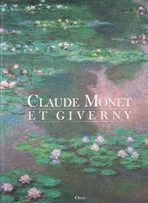 Claude Monet et Giverny.