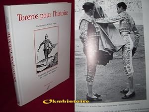 TOREROS POUR L'HISTOIRE - Cinquante grands Toreros de 1730 à nos jours
