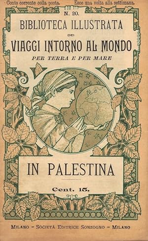 Biblioteca illustrata dei Viaggi Intorno al mondo per terra e per mare. N. 20. In Palestina