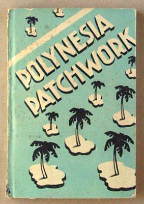 Polynesia Patchwork : The Tale of a Pacific Diocese.