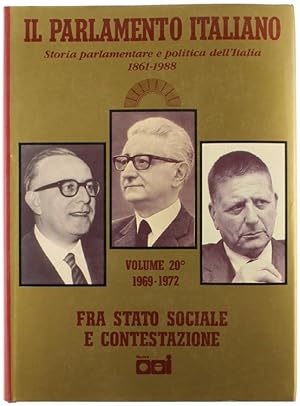 IL PARLAMENTO ITALIANO. Volume 20: 1969-1972 - Fra Stato sociale e contestazione.: