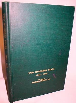 Two Hundred Years 1764-1964; The Story of Yarnall, Biddle, & Co., Investment Bankers