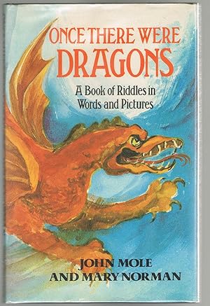 Once There Were Dragons: A Book of Riddles in Words and Pictures