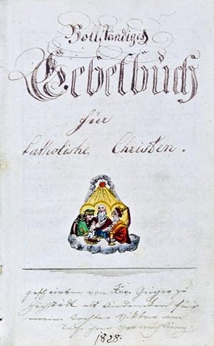 Vollständiges Gebetbuch für katholische Christen [German Catholic Prayer Book Manuscript]