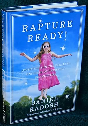 Rapture Ready!: Adventures in the Parallel Universe of Christian Pop Culture