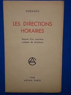 Les directions horaires . Exposé d'un nouveau système de directions. Editions Adyar. 1948. (Astro...